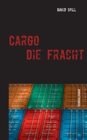Cargo: Die Fracht (German Edition) 3751957421 Book Cover