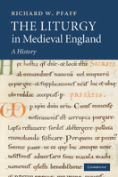 The Liturgy in Medieval England: A History 1107405564 Book Cover