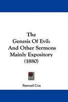 The Genesis of Evil, and other Sermons, Mainly Expository 1018985042 Book Cover
