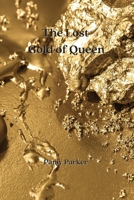 The Lost Gold of Queen 3033362508 Book Cover