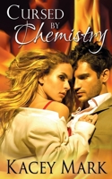 Cursed By Chemistry 1509204121 Book Cover