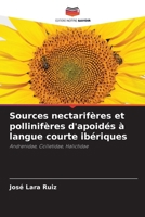 Sources nectarifères et pollinifères d'apoidés à langue courte ibériques 620908785X Book Cover
