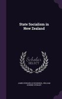 State Socialism in New Zealand 101526476X Book Cover