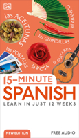 15-Minute Spanish: Learn in Just 12 Weeks