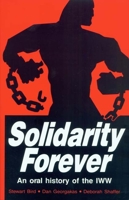Solidarity Forever: An Oral History of the IWW 094170212X Book Cover
