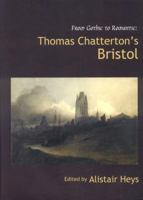 From Gothic to Romantic: Thomas Chatterton 1904537200 Book Cover