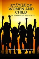 What is the Status of Women and Child in Developing Countries? 2476112828 Book Cover
