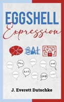 Eggshell Expression 173598034X Book Cover