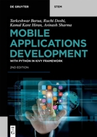 Mobile Applications Development: With Python in Kivy Framework (De Gruyter STEM) 311129319X Book Cover
