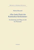 Der Faule Fleck Des Kantischen Kriticismus: Erscheinung Und Ding an Sich Bei Nietzsche 3796525717 Book Cover