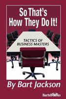 So That's How They Do It! 148182452X Book Cover