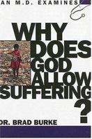 Why Does God Allow Suffering?: An M.D. Examines 0781442834 Book Cover