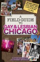 A Field Guide to Gay and Lesbian Chicago 1893121038 Book Cover