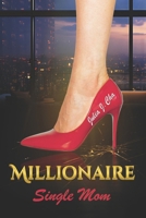 Millionaire Single Mom (Bad B!tch On Top) 106936780X Book Cover
