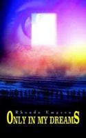 Only in My Dreams 140333188X Book Cover