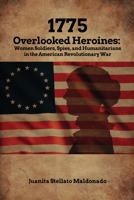 1775: Women Soldiers, Spies, and Humanitarians in the American Revolutionary War B0CKDPTHQ8 Book Cover