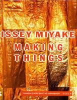 Issey Miyake: Making Things 390824708X Book Cover