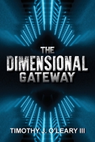 The Dimensional Gateway: A Shawn Crawford Adventure B0C26RD8X6 Book Cover