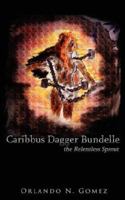 Caribbus Dagger Bundelle: The Relentless Sprout 1425976395 Book Cover