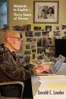 Marjorie to Sophia - Thirty Years of Stories 1953080561 Book Cover