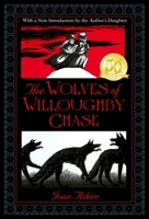 The Wolves of Willoughby Chase 0440496039 Book Cover