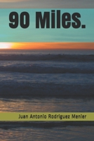 90 Miles. B0858SVJM5 Book Cover