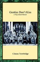 Grotties Don't Kiss 1930067135 Book Cover