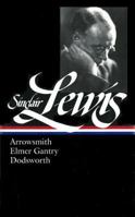 Arrowsmith / Elmer Gantry / Dodsworth 1931082081 Book Cover