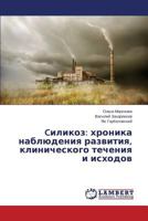 Cilikoz: khronika nablyudeniya razvitiya, klinicheskogo techeniya i iskhodov 3659507660 Book Cover