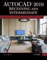 AutoCAD 2019 Beginning and Intermediate 1683921763 Book Cover