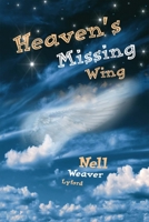 Heaven's Missing Wing 1483564371 Book Cover