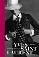 Yves Saint Laurent: The Perfection of Style 0932216730 Book Cover