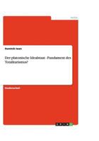 Der Platonische Idealstaat - Fundament Des Totalitarismus? 3640462157 Book Cover