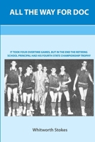 All The Way For Doc 0557168864 Book Cover