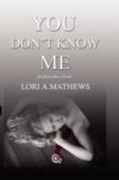 You Don't Know Me (An Owen Story Novel) 0615181163 Book Cover