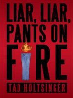 Liar, Liar, Pants on Fire 1434399133 Book Cover