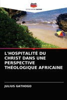 L'HOSPITALITÉ DU CHRIST DANS UNE PERSPECTIVE THÉOLOGIQUE AFRICAINE 6202771704 Book Cover