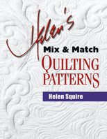 Helen's Mix & Match Quilting Patterns (Dear Helen) 1574328875 Book Cover