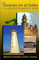 Tesoros En El Cabo: La Cofrad�a del Tesoro de la Catedral de M�rida 1544618417 Book Cover