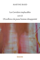 Les Corridors implacables suivi de L'Excellence du jeune homme désappointé (French Edition) 2414124393 Book Cover