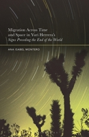 Migration Across Time and Space in Yuri Herrera's Signs Preceding the End of the World 1666912972 Book Cover