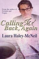 Calling Me Back, Again 1493690973 Book Cover