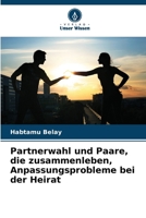 Partnerwahl und Paare, die zusammenleben, Anpassungsprobleme bei der Heirat (German Edition) 6208070899 Book Cover
