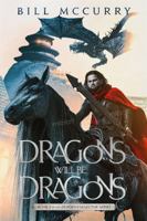 Dragons Will Be Dragons (Sorcerer of Bad Examples) B0F3D8PCS7 Book Cover