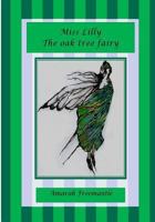 Miss Lilly the Oak Tree Fairy 1490362630 Book Cover