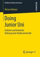 Doing Junior Uni: Evidente Und Heimliche Ordnung Einer Kinderuniversität 3658221526 Book Cover