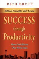 Biblical Principles That Create Success Thru Produ 1601850077 Book Cover