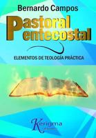 Pastoral Pentecostal: Elementos de Teologia Practica 099799584X Book Cover