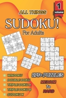 All Things Sudoku! For Adults Vol. 1: Windoku, Double Doku, Triple Doku & Sudoku X B094L52V84 Book Cover