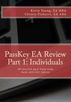 PassKey EA Review, Part 1: Individuals, IRS Enrolled Agent Exam Study Guide 2011-2012 Edition 0982266065 Book Cover